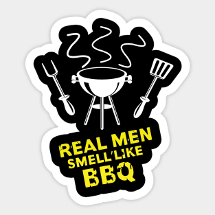 Real men smell like BBQ Sticker